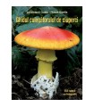 Ghidul culegătorului de ciuperci - 555 de specii