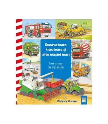 Excavatoare, tractoare și alte mașini mari